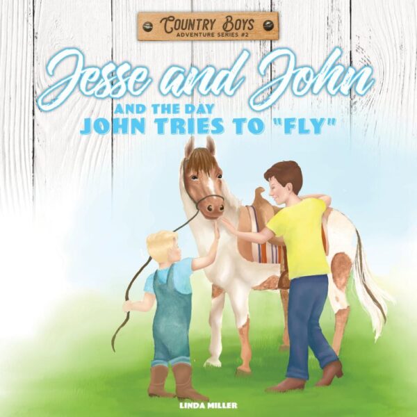 Jesse & John and The Day John Tries to Fly