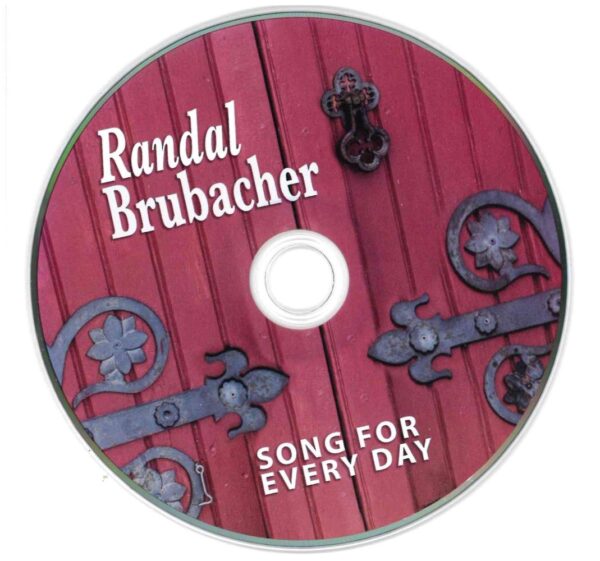 Song For Every Day Cd by Randal Brubacher - Image 2